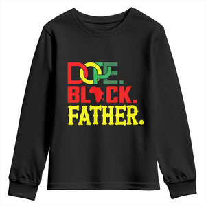 Dope Black Father Youth Sweatshirt Proud Black Father Gift TS12 Black Print Your Wear