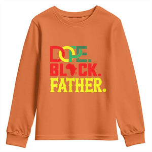 Dope Black Father Youth Sweatshirt Proud Black Father Gift TS12 Orange Print Your Wear