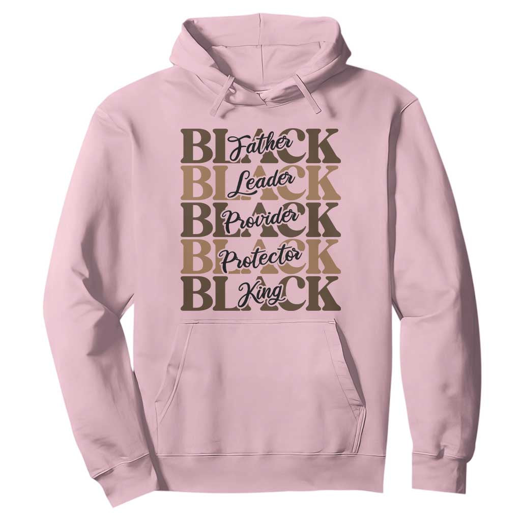Father Leader Provider Protector King Hoodie Proud Black Dad Gift TS12 Light Pink Print Your Wear