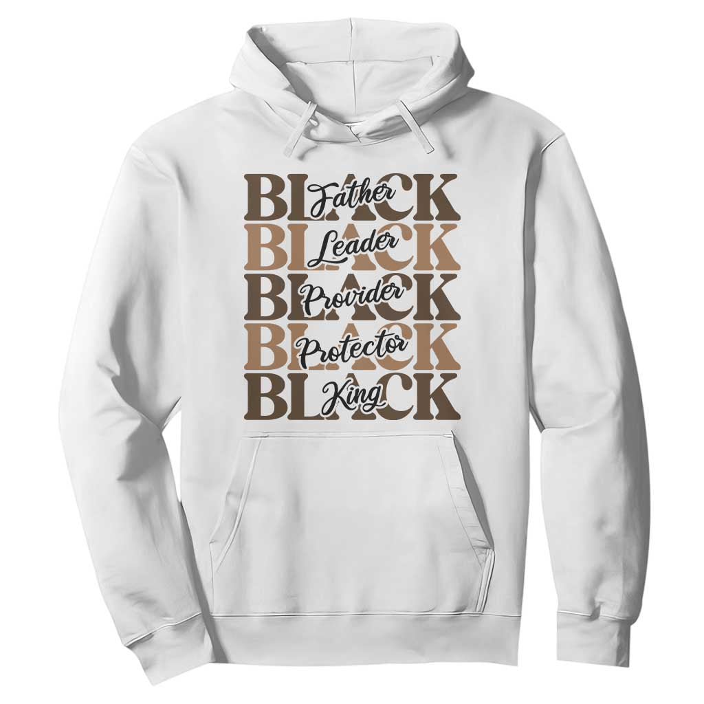 Father Leader Provider Protector King Hoodie Proud Black Dad Gift TS12 White Print Your Wear