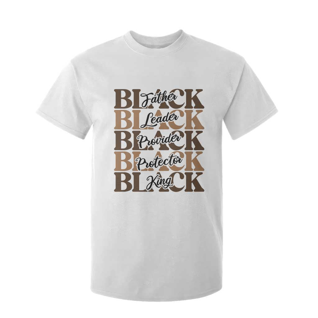 Father Leader Provider Protector King T Shirt For Kid Proud Black Dad Gift TS12 White Print Your Wear