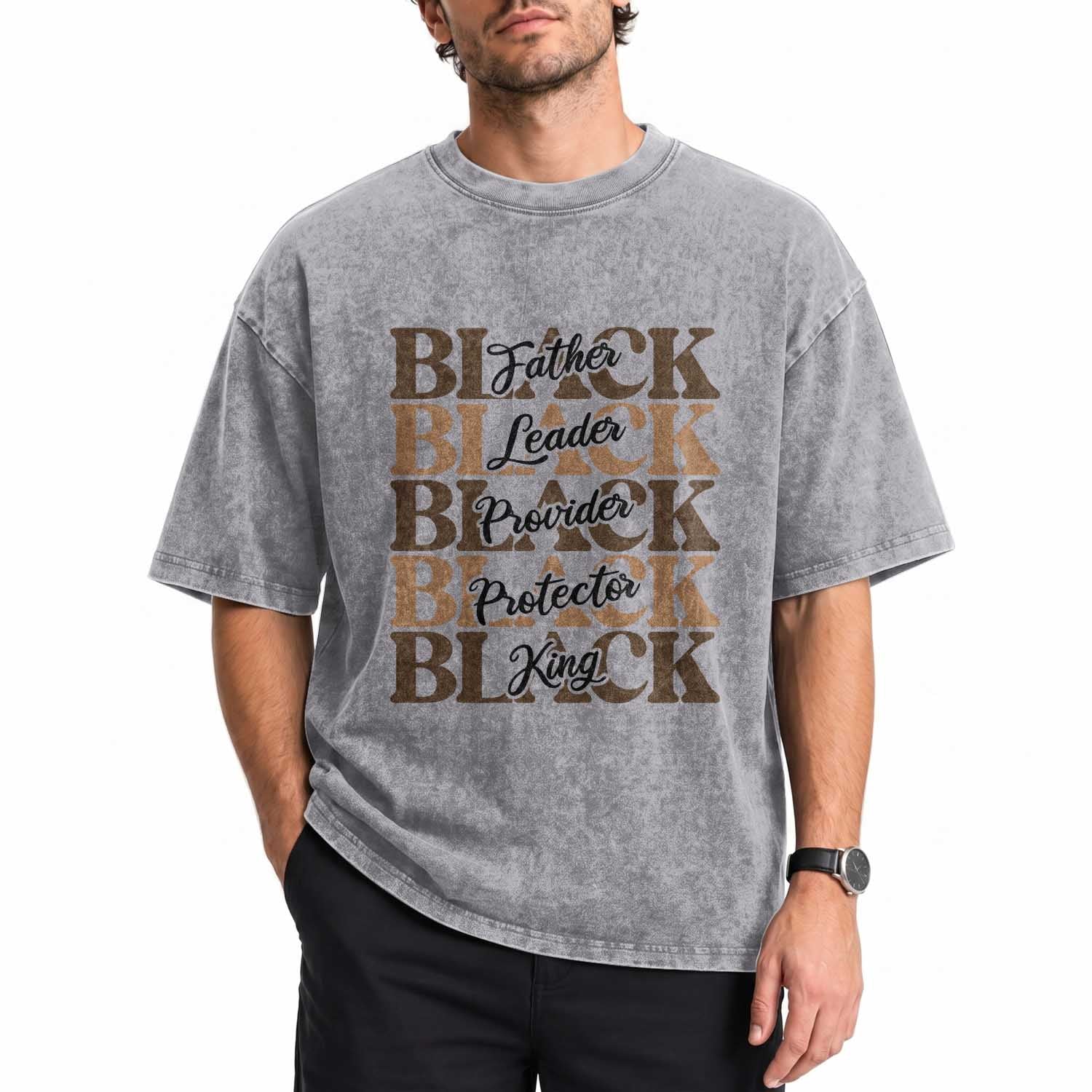 Father Leader Provider Protector King Washed Cotton T-Shirt Proud Black Dad Gift