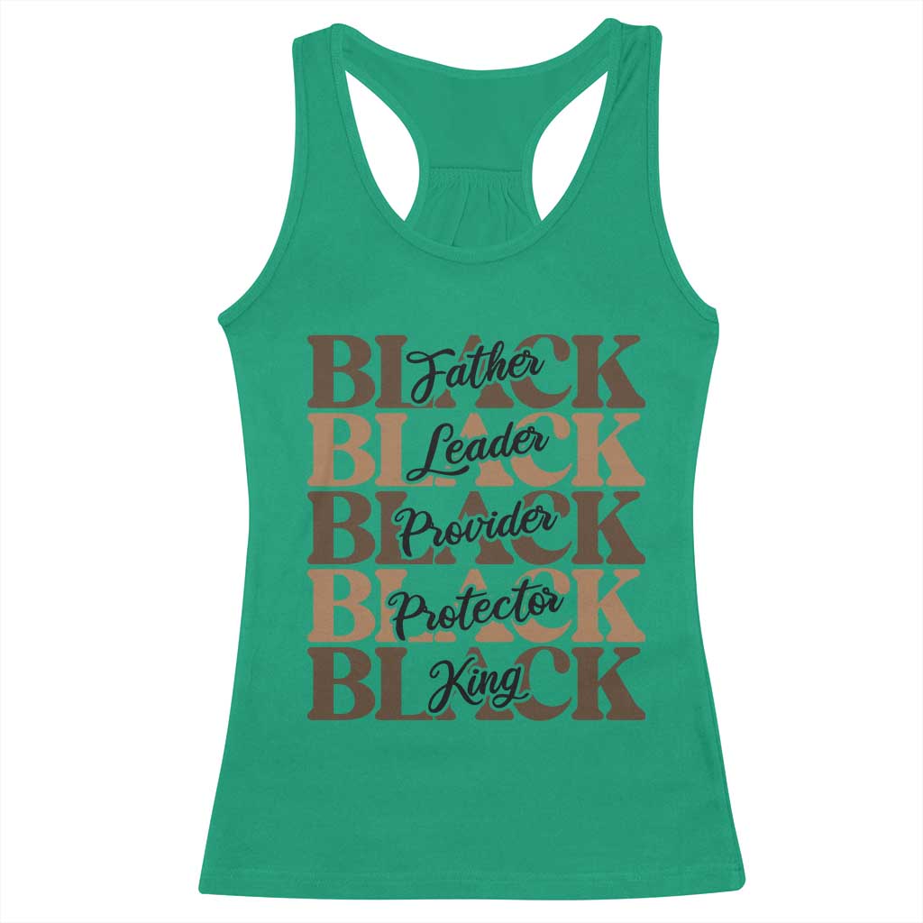 Father Leader Provider Protector King Racerback Tank Top Proud Black Dad Gift TS12 Irish Green Print Your Wear