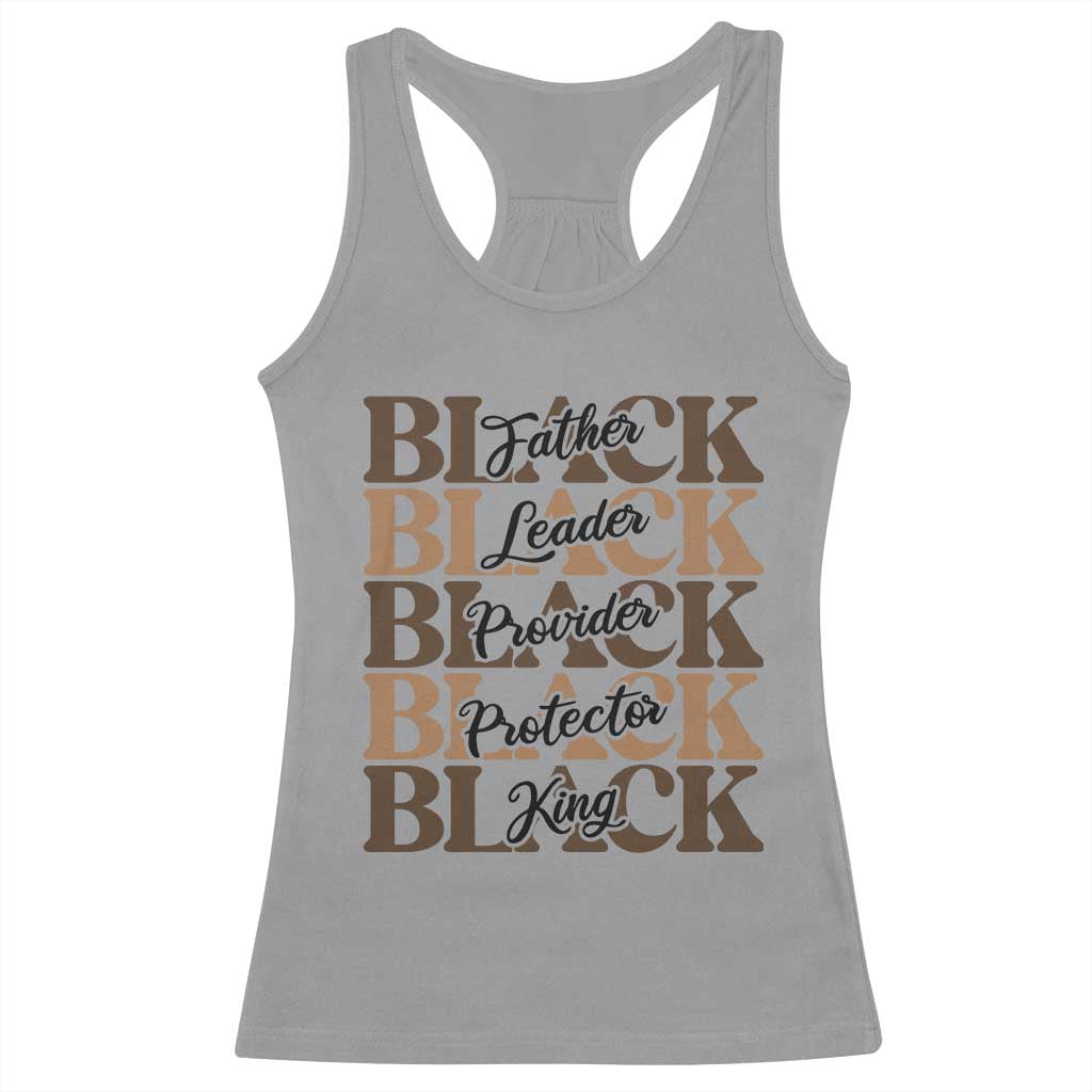 Father Leader Provider Protector King Racerback Tank Top Proud Black Dad Gift TS12 Sport Gray Print Your Wear