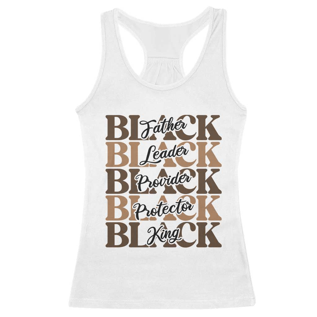 Father Leader Provider Protector King Racerback Tank Top Proud Black Dad Gift TS12 White Print Your Wear