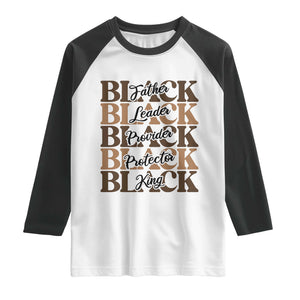 Father Leader Provider Protector King Raglan Shirt Proud Black Dad Gift TS12 White Black Print Your Wear