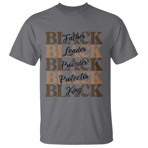 Father Leader Provider Protector King T Shirt Proud Black Dad Gift TS12 Charcoal Print Your Wear