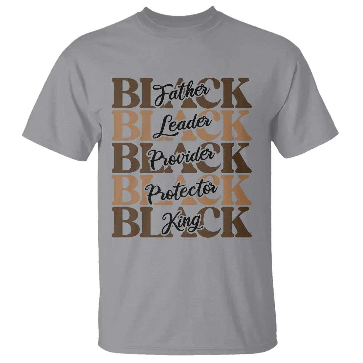 Father Leader Provider Protector King T Shirt Proud Black Dad Gift TS12 Sport Gray Print Your Wear