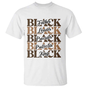 Father Leader Provider Protector King T Shirt Proud Black Dad Gift TS12 White Print Your Wear