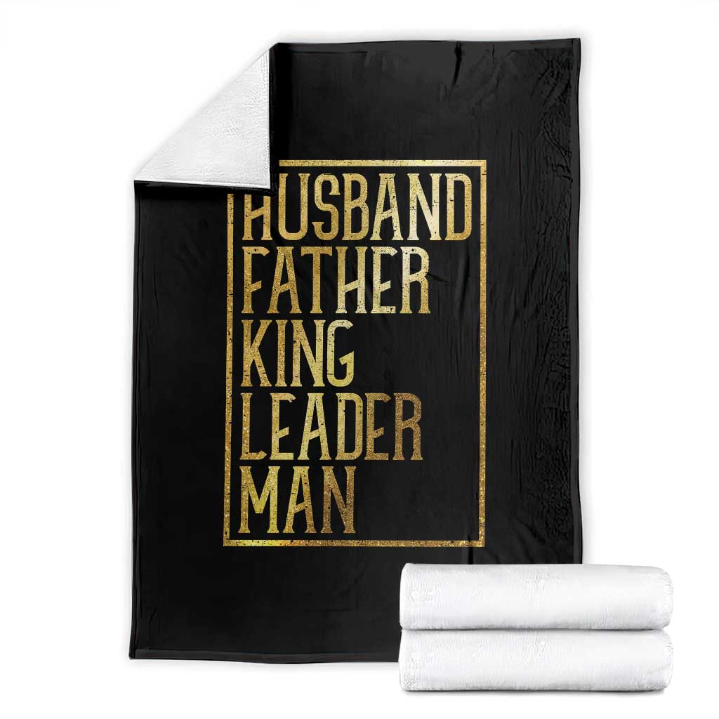 Husband Father King Leader Man Throw Blanket Proud Black Dad Gift TS12 Black Print Your Wear