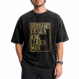 Husband Father King Leader Man Washed Cotton T-Shirt Proud Black Dad Gift