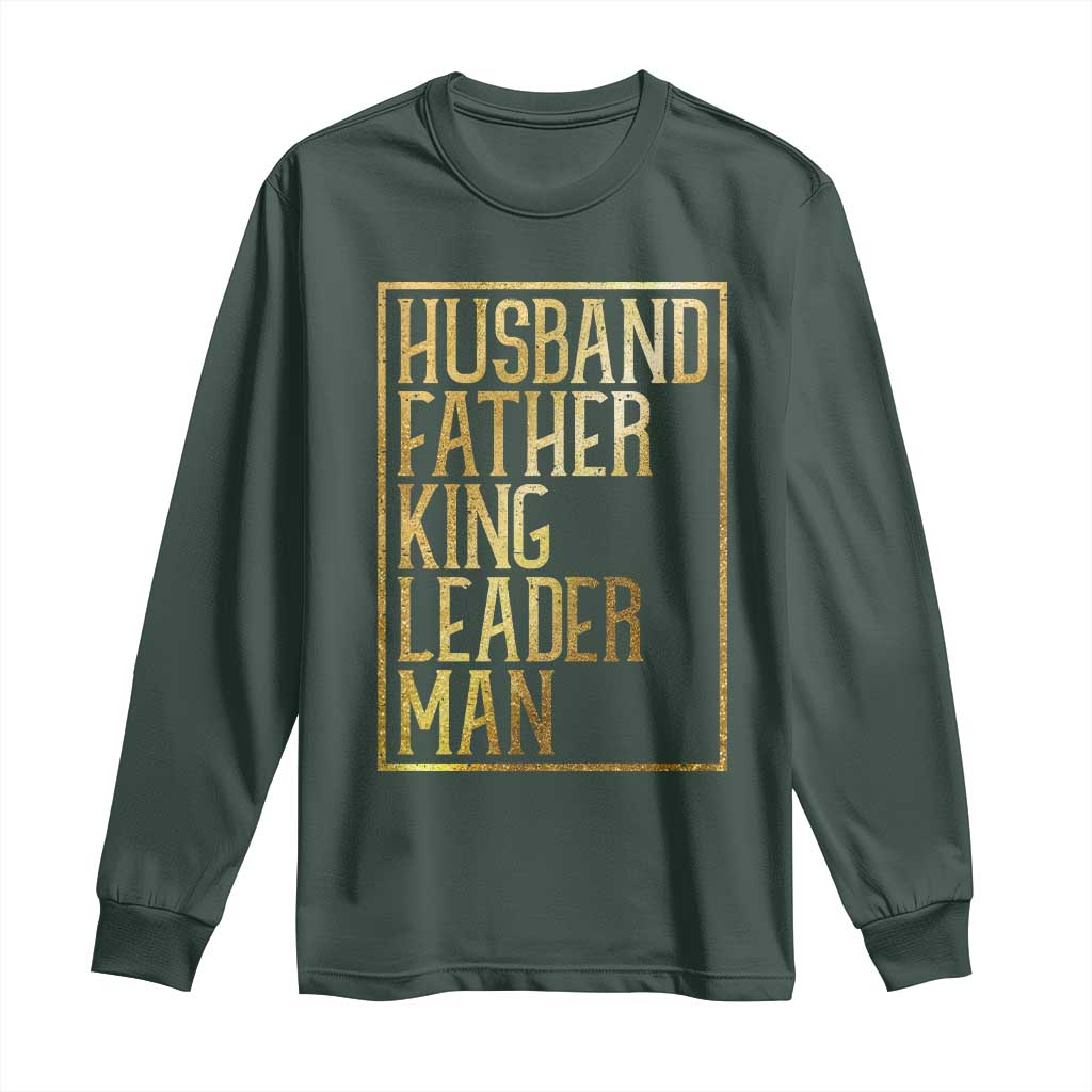 Husband Father King Leader Man Long Sleeve Shirt Proud Black Dad Gift TS12 Dark Forest Green Print Your Wear