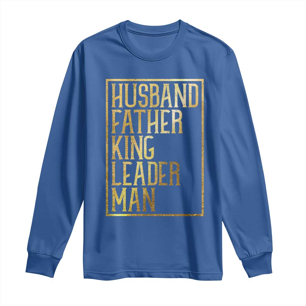 Husband Father King Leader Man Long Sleeve Shirt Proud Black Dad Gift TS12 Royal Blue Print Your Wear