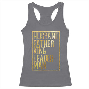 Husband Father King Leader Man Racerback Tank Top Proud Black Dad Gift TS12 Charcoal Print Your Wear
