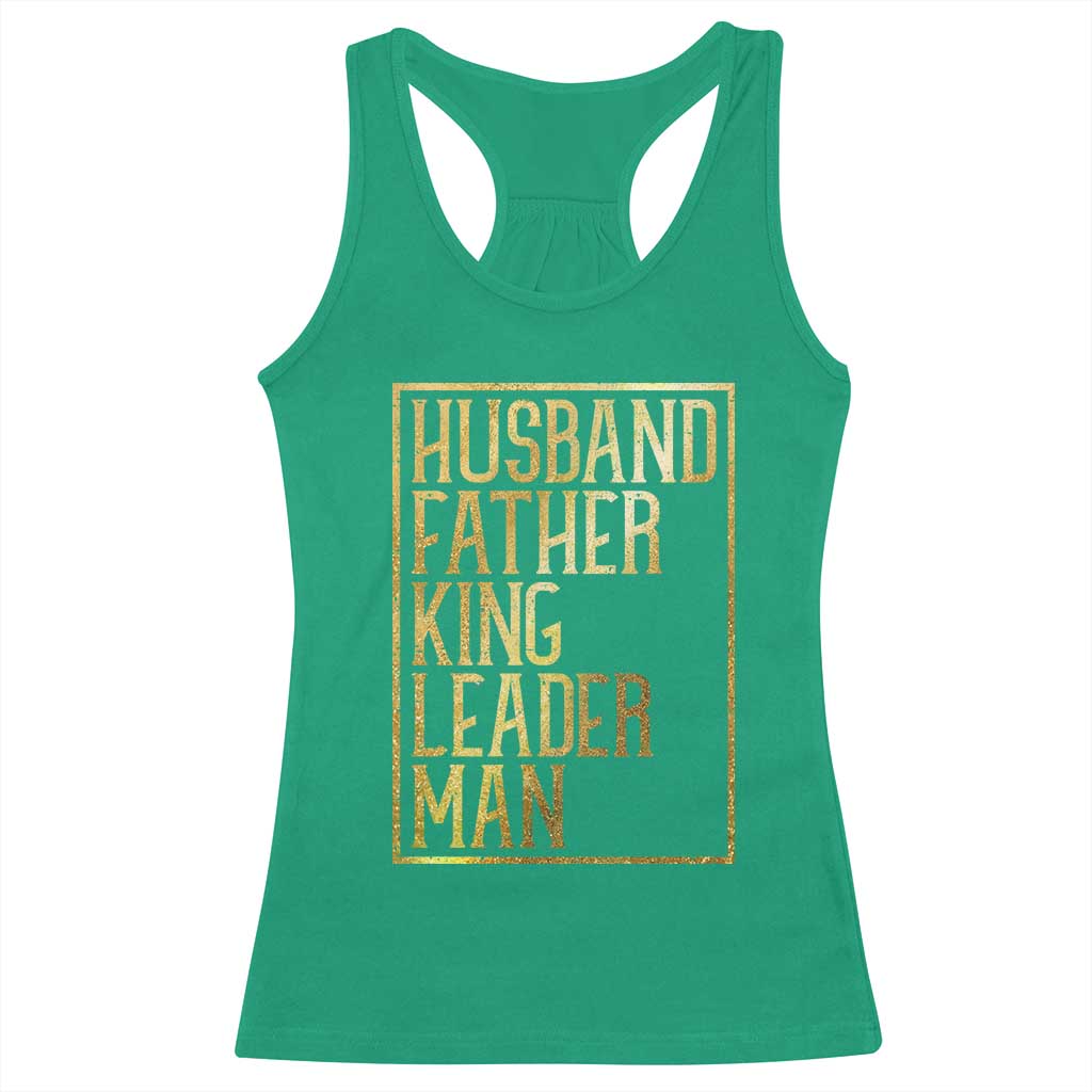 Husband Father King Leader Man Racerback Tank Top Proud Black Dad Gift TS12 Irish Green Print Your Wear
