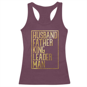 Husband Father King Leader Man Racerback Tank Top Proud Black Dad Gift TS12 Maroon Print Your Wear