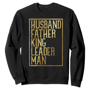 Husband Father King Leader Man Sweatshirt Proud Black Dad Gift TS12 Black Print Your Wear
