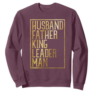 Husband Father King Leader Man Sweatshirt Proud Black Dad Gift TS12 Maroon Print Your Wear