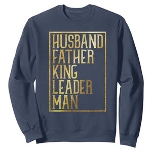 Husband Father King Leader Man Sweatshirt Proud Black Dad Gift TS12 Navy Print Your Wear