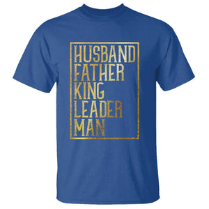 Husband Father King Leader Man T Shirt Proud Black Dad Gift TS12 Royal Blue Print Your Wear