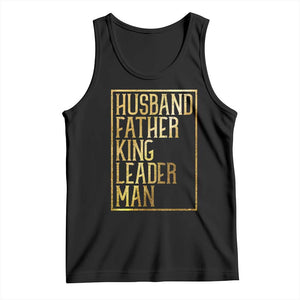 Husband Father King Leader Man Tank Top Proud Black Dad Gift TS12 Black Print Your Wear