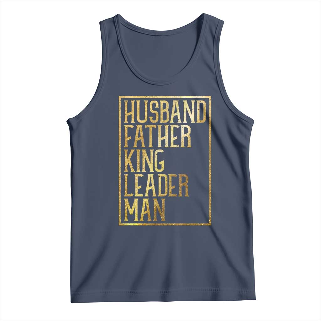 Husband Father King Leader Man Tank Top Proud Black Dad Gift TS12 Navy Print Your Wear