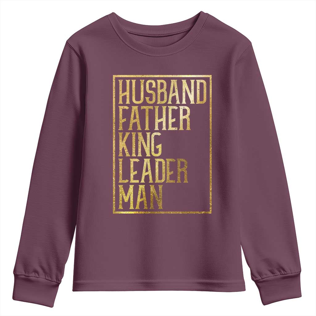 Husband Father King Leader Man Youth Sweatshirt Proud Black Dad Gift TS12 Maroon Print Your Wear