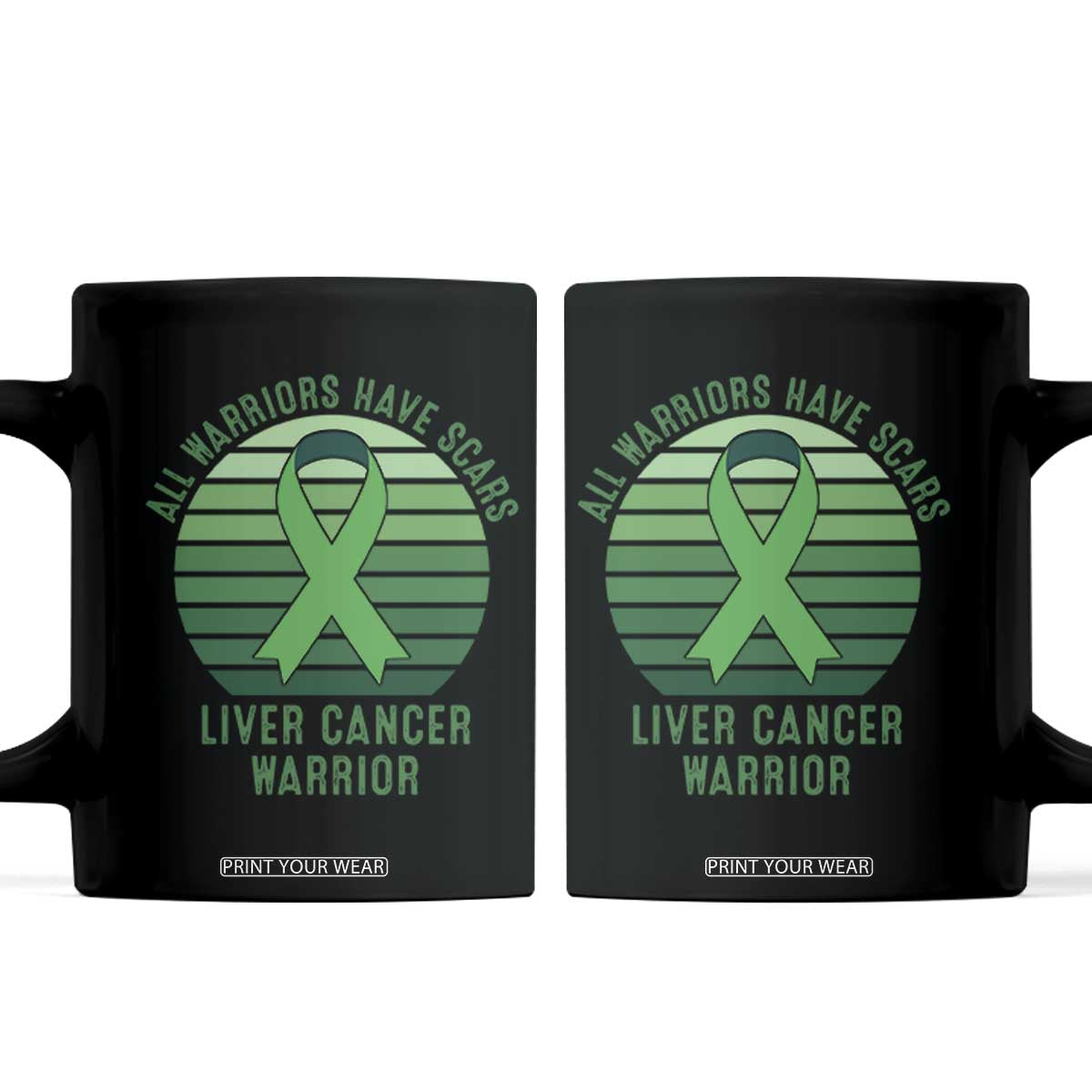 All Warriors Have Scars Liver Cancer Coffee Mug Green Ribbon Survivor Fighter Gift TS12 Black Print Your Wear