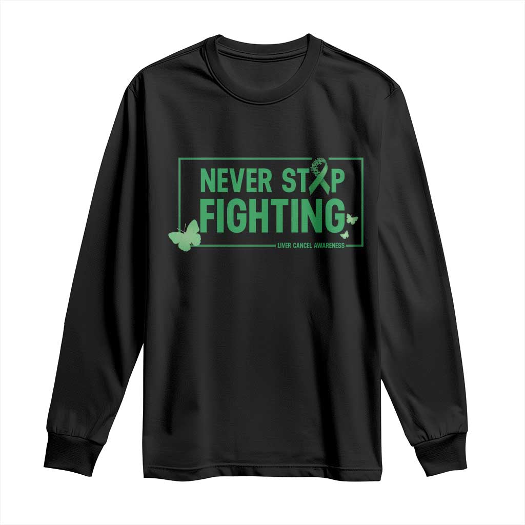 Liver Cancer Warrior Long Sleeve Shirt Never Stop Fighting Support Gift TS12 Black Print Your Wear