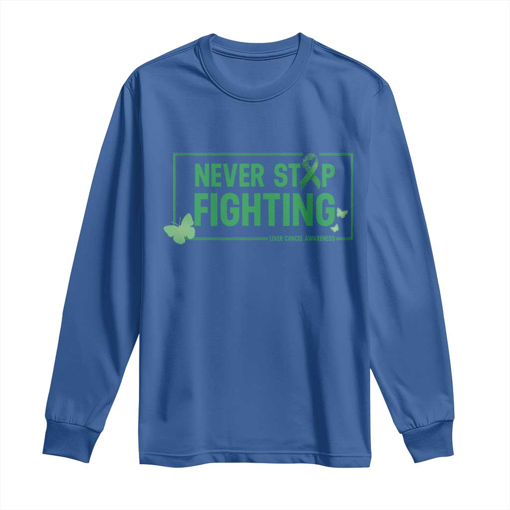 Liver Cancer Warrior Long Sleeve Shirt Never Stop Fighting Support Gift TS12 Royal Blue Print Your Wear