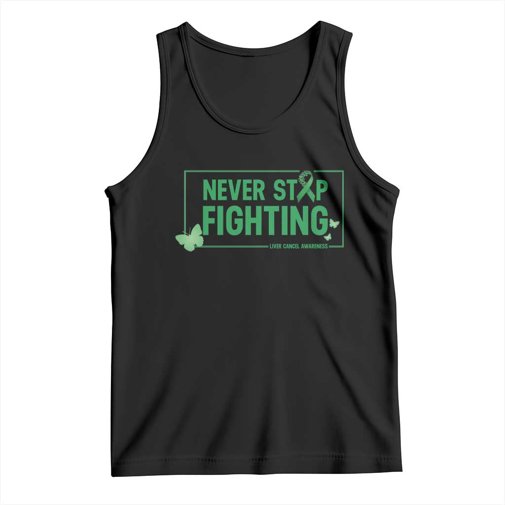 Liver Cancer Warrior Tank Top Never Stop Fighting Support Gift TS12 Black Print Your Wear