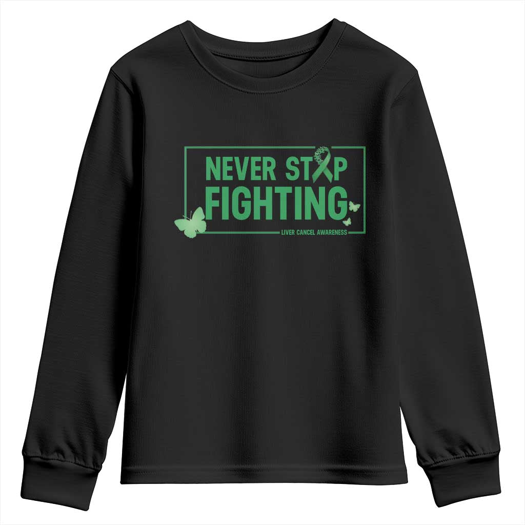 Liver Cancer Warrior Youth Sweatshirt Never Stop Fighting Support Gift TS12 Black Print Your Wear