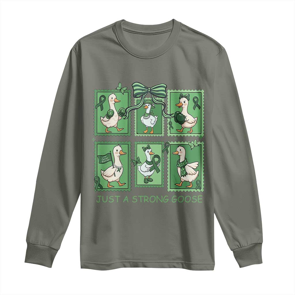 Funny Liver Cancer Warrior Support Gift Long Sleeve Shirt Just A Strong Goose TS12 Military Green Print Your Wear