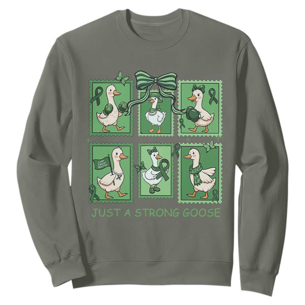 Funny Liver Cancer Warrior Support Gift Sweatshirt Just A Strong Goose TS12 Military Green Print Your Wear