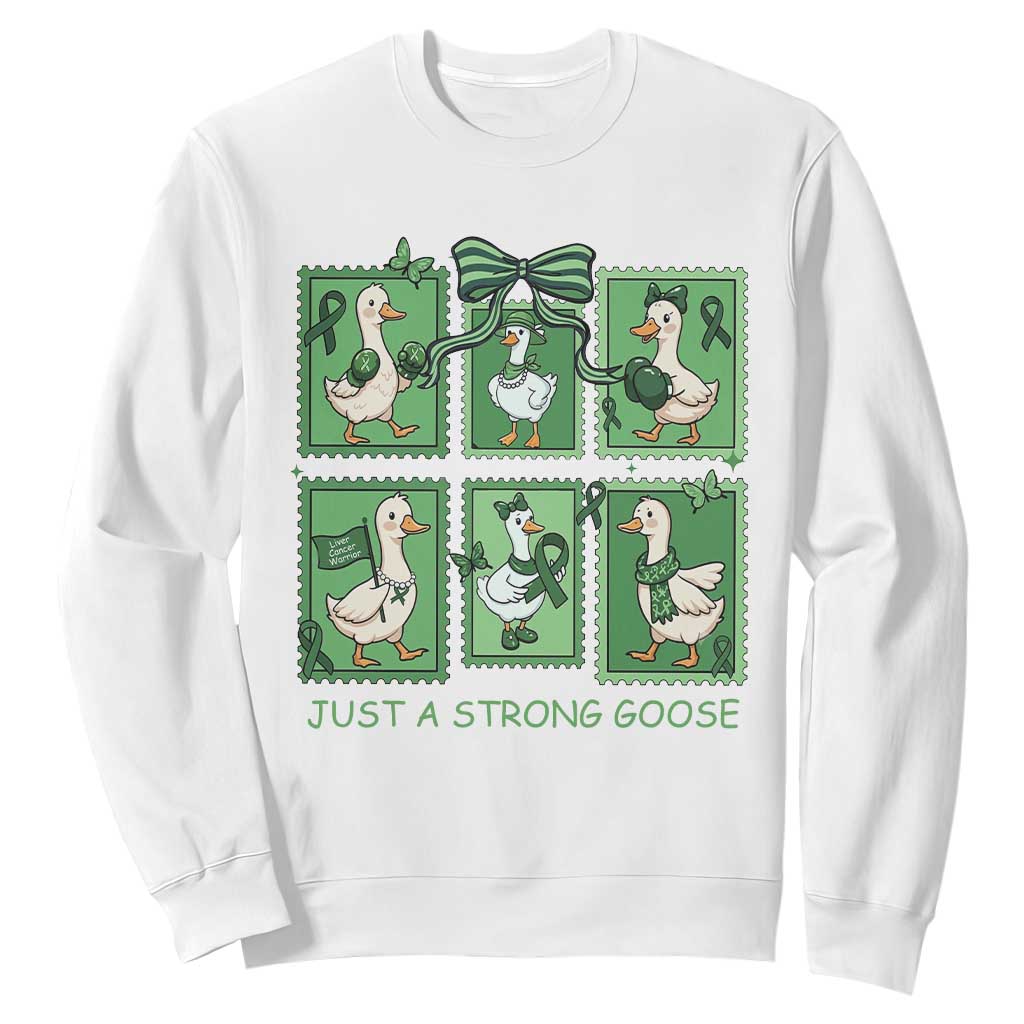 Funny Liver Cancer Warrior Support Gift Sweatshirt Just A Strong Goose TS12 White Print Your Wear