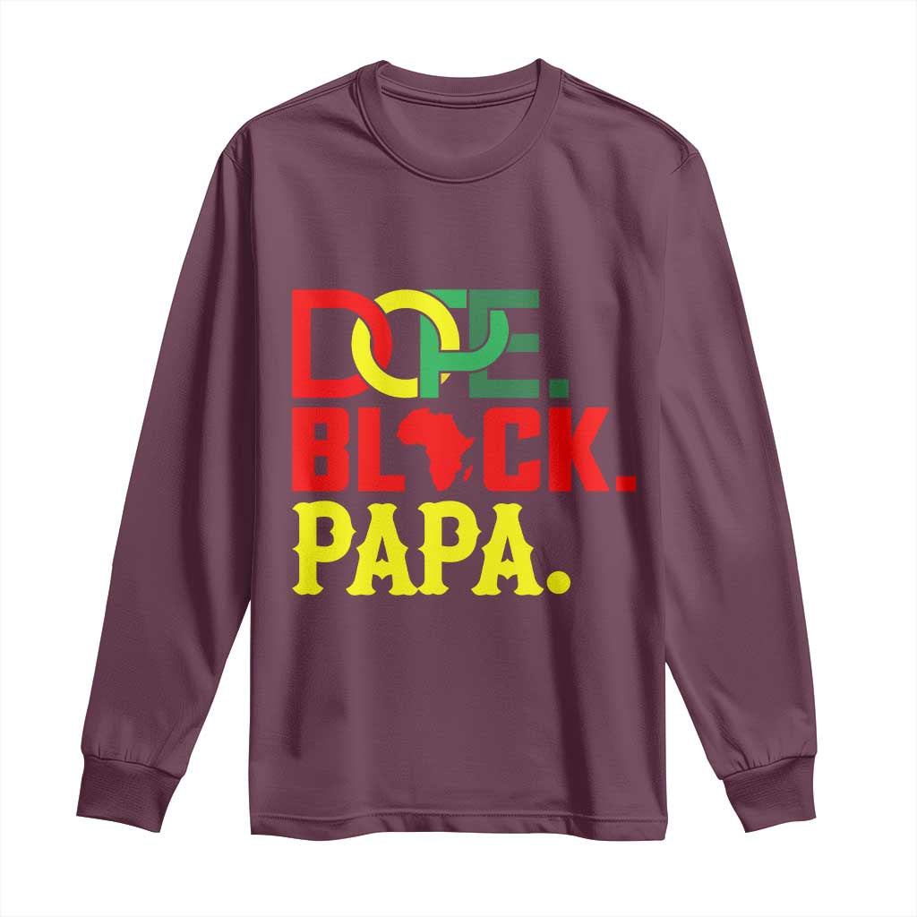 Dope Black Papa Long Sleeve Shirt Melanin King Fathers Day Gift TS12 Maroon Print Your Wear
