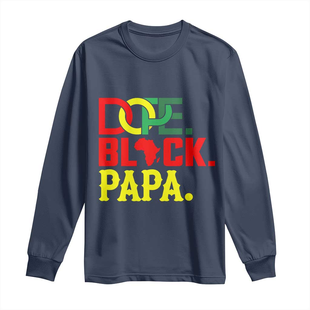 Dope Black Papa Long Sleeve Shirt Melanin King Fathers Day Gift TS12 Navy Print Your Wear