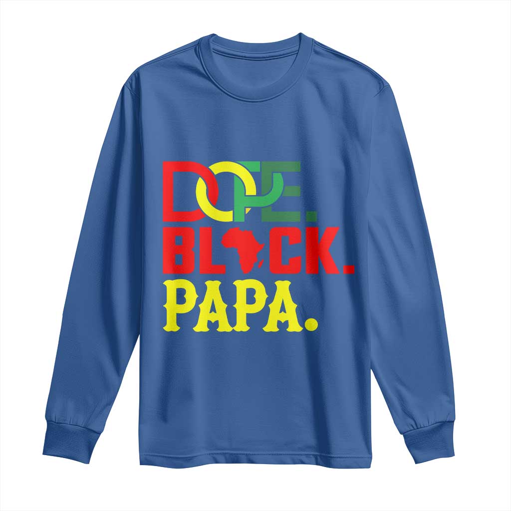 Dope Black Papa Long Sleeve Shirt Melanin King Fathers Day Gift TS12 Royal Blue Print Your Wear