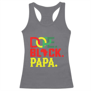 Dope Black Papa Racerback Tank Top Melanin King Fathers Day Gift TS12 Charcoal Print Your Wear