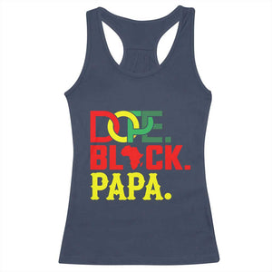 Dope Black Papa Racerback Tank Top Melanin King Fathers Day Gift TS12 Navy Print Your Wear