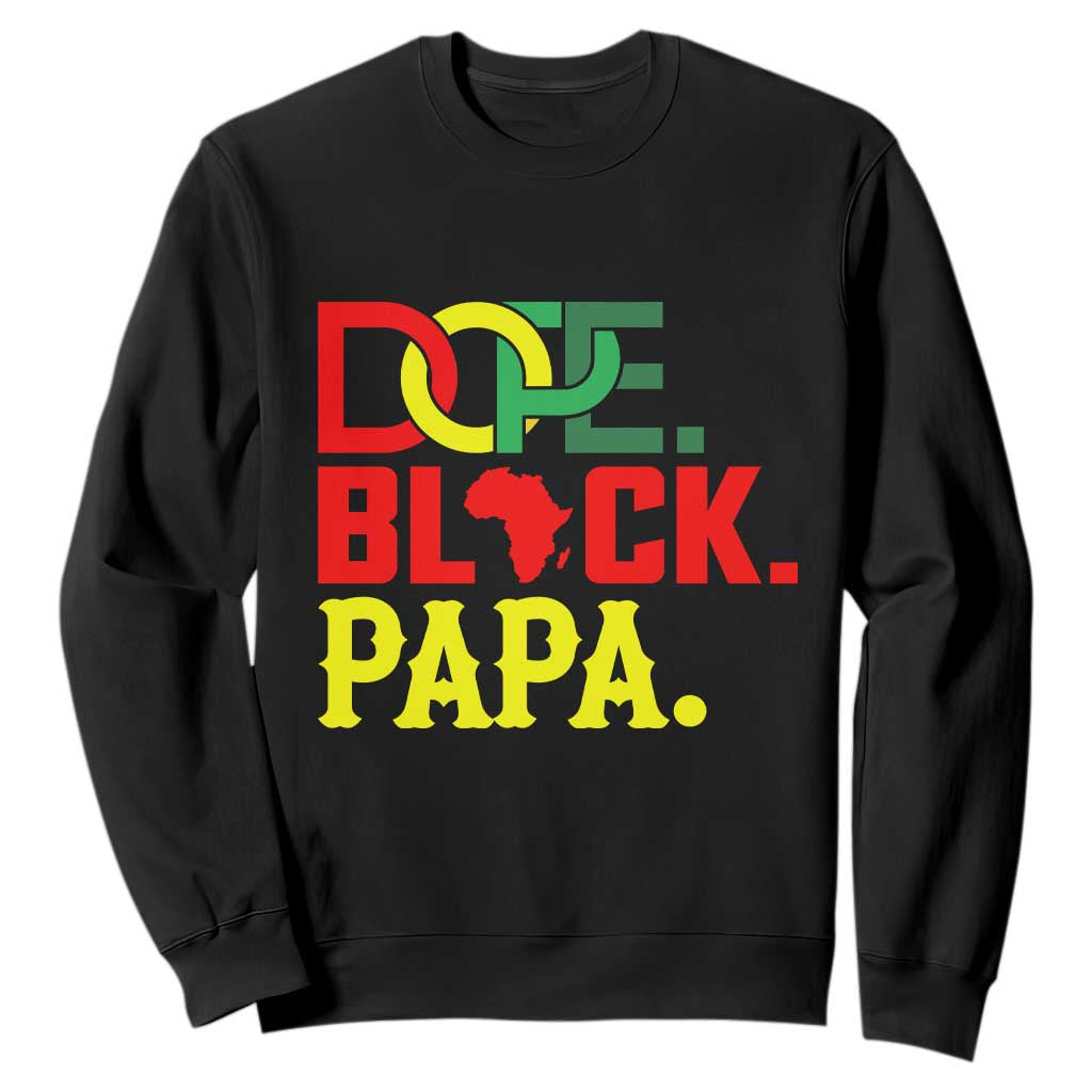 Dope Black Papa Sweatshirt Melanin King Fathers Day Gift TS12 Black Print Your Wear