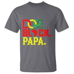 Dope Black Papa T Shirt Melanin King Fathers Day Gift TS12 Charcoal Print Your Wear