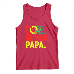 Dope Black Papa Tank Top Melanin King Fathers Day Gift TS12 Red Print Your Wear