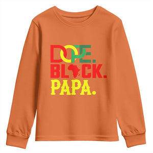 Dope Black Papa Youth Sweatshirt Melanin King Fathers Day Gift TS12 Orange Print Your Wear