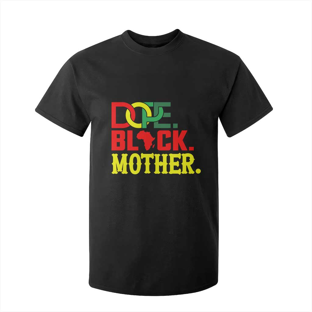 Proud African American Mom Gift T Shirt For Kid Dope Black Mother TS12 Black Print Your Wear