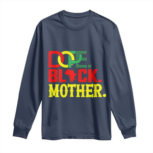 Proud African American Mom Gift Long Sleeve Shirt Dope Black Mother TS12 Navy Print Your Wear