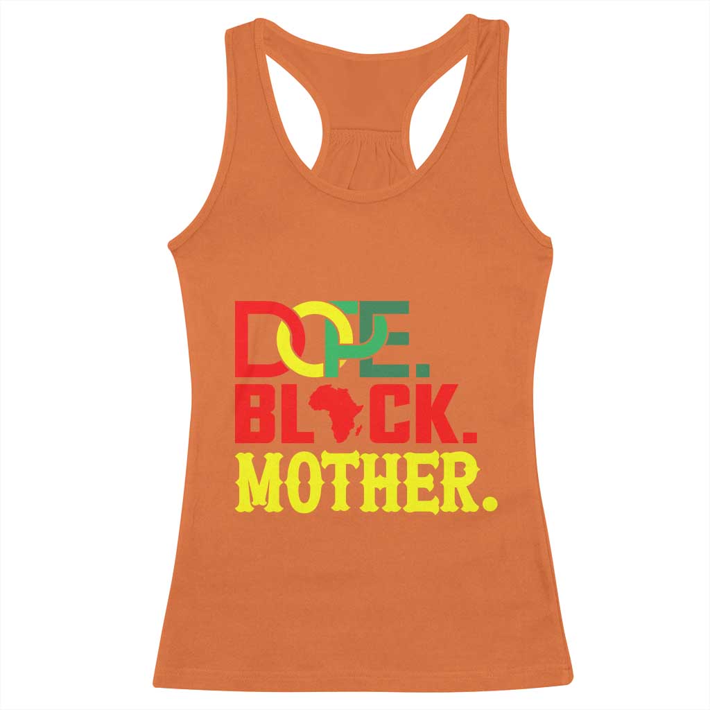 Proud African American Mom Gift Racerback Tank Top Dope Black Mother TS12 Orange Print Your Wear