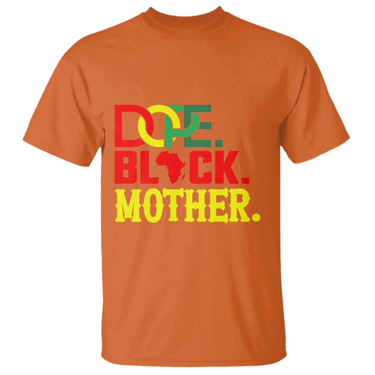 Proud African American Mom Gift T Shirt Dope Black Mother TS12 Orange Print Your Wear