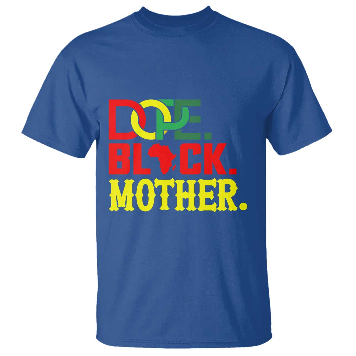 Proud African American Mom Gift T Shirt Dope Black Mother TS12 Royal Blue Print Your Wear