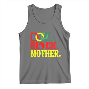 Proud African American Mom Gift Tank Top Dope Black Mother TS12 Black Heather Print Your Wear